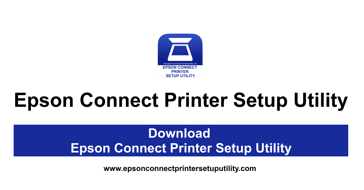 Download Epson Connect Printer Setup Utility